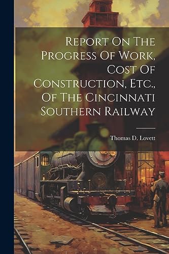Lovett - Report On The Progress Of Work, Cost Of Construction, Etc., O