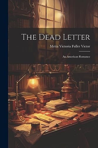 Metta Victoria Fulle - Dead Letter: An American Romance - New paperbac
