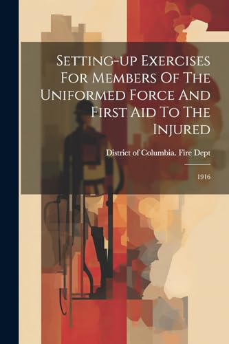 District of Columbia - Setting-up Exercises For Members Of The Uniform