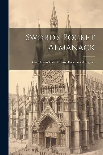 Anonymous - Sword's Pocket Almanack: Churchmans' Calendar, And Ecclesi