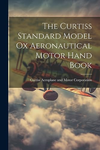 Curtiss Aeroplane an - Curtiss Standard Model Ox Aeronautical Motor Ha