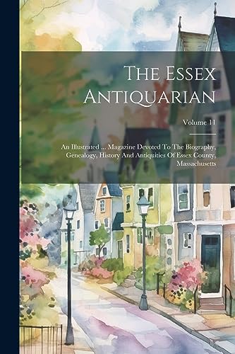 Anonymous - Essex Antiquarian: An Illustrated ... Magazine Devoted To
