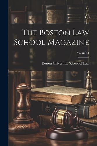 Boston University. S - Boston Law School Magazine; Volume 1 - New pape