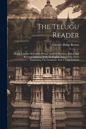 Brown - Telugu Reader: Being A Series Of Letters, Private And On Busin