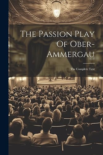 Anonymous - Passion Play Of Ober-ammergau: The Complete Text - New pap