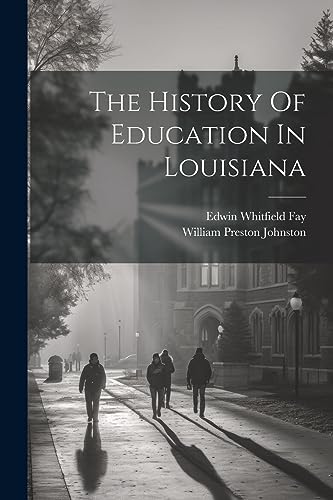 Fay - History Of Education In Louisiana - New paperback or softback