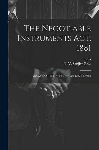 . V. Sanjiva Row - Negotiable Instruments Act, 1881: Act Xxvi Of 1881