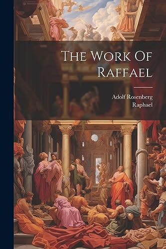 Raphael - Work Of Raffael - New paperback or softback