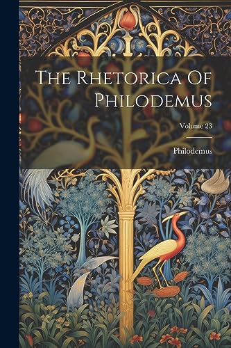 Philodemus - Rhetorica Of   Volume 23 - New paperback or softback