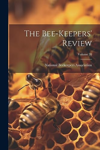 Association - Bee-keepers' Review; Volume 20 - New paperback or softba