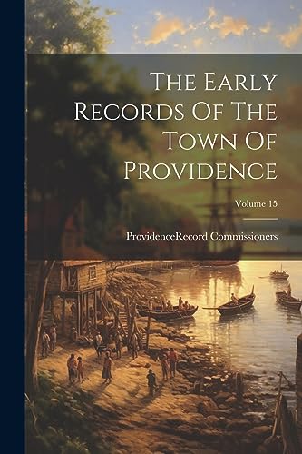Providence (R.I.). R - Early Records Of The Town Of Providence; Volume