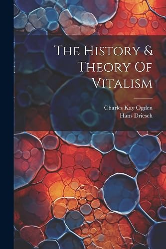 Driesc - History & Theory Of Vitalism - New paperback or softback