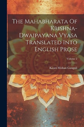 Ganguli - Mahabharata Of Krishna-dwaipayana Vyasa Translated Into Engl