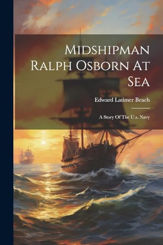 Beac - Midshipman Ralph Osborn At Sea  A Story Of The U.s. Navy - New