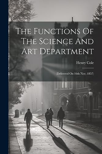 Col - Functions Of The Science And Art Department: (delivered On 16th