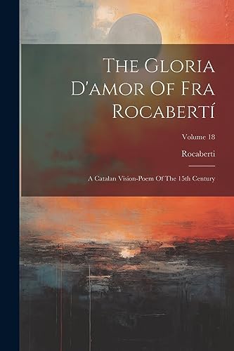 (fra) - Gloria D'amor Of Fra Rocabert?: A Catalan Vision-poem Of The 1