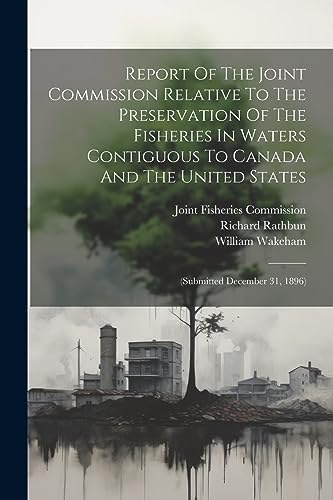 Joint Fisheries Comm - Report Of The Joint Commission Relative To The