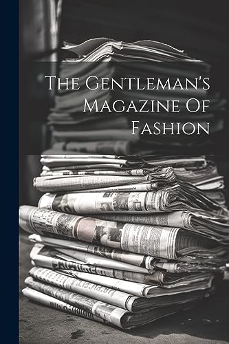 Anonymous - Gentleman's Magazine Of Fashion - New paperback or softbac