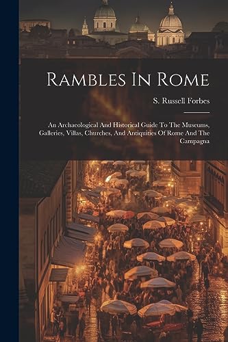 Forbes - Rambles In Rome: An Archaeological And Historical Guide To Th