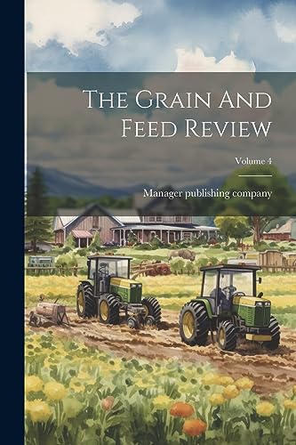 company - Grain And Feed Review; Volume 4 - New paperback or softback