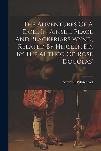 Whitehead - Adventures Of A Doll In Ainslie Place And Blackfriars Wynd