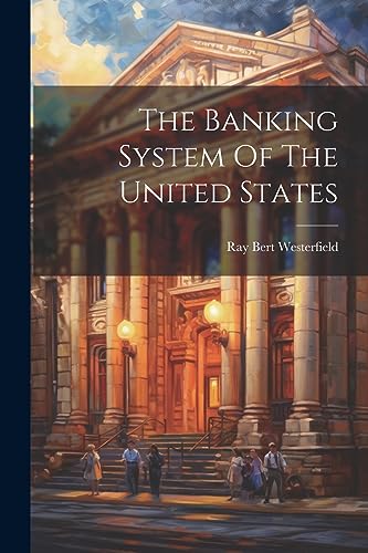 Westerfield - Banking System Of The United States - New paperback or s