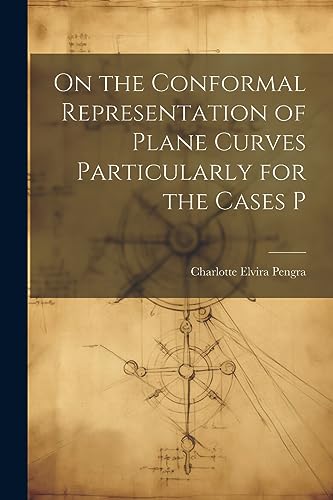 Pengra - On the Conformal Representation of Plane Curves Particularly