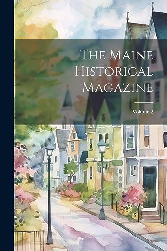 Anonymous - Maine Historical Magazine; Volume 2 - New paperback or sof
