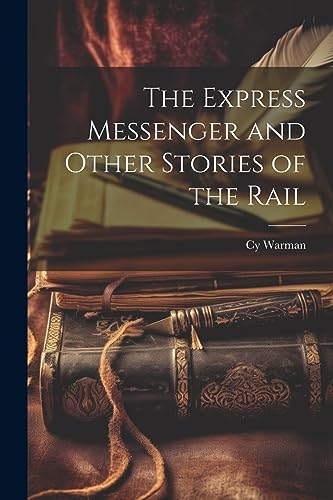 Warman - Express Messenger and Other Stories of the Rail - New paperba