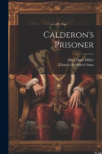 Miller - Calderon's Prisoner - New paperback or softback