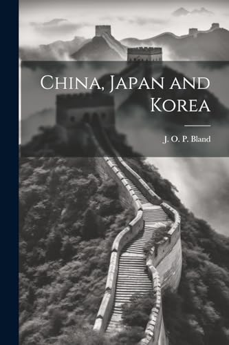 Bland - China, Japan and Korea - New paperback or softback