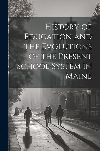 Anonymous - History of Education and the Evolutions of the Present Sch