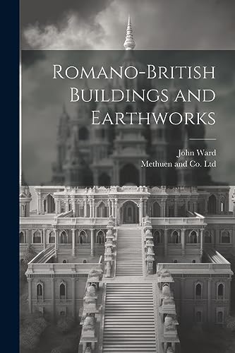 Ward - Romano-British Buildings and Earthworks - New paperback or soft