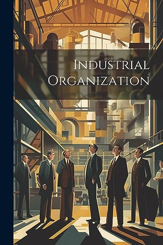 Anonymous - Industrial Organization - New paperback or softback