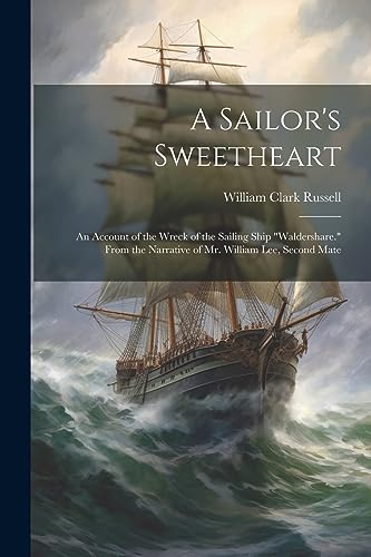 Russell - A Sailor's Sweetheart: An Account of the Wreck of the Sailin