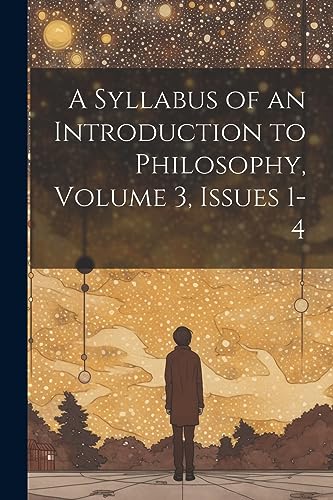 Anonymous - A Syllabus of an Introduction to Philosophy, Volume 3, iss