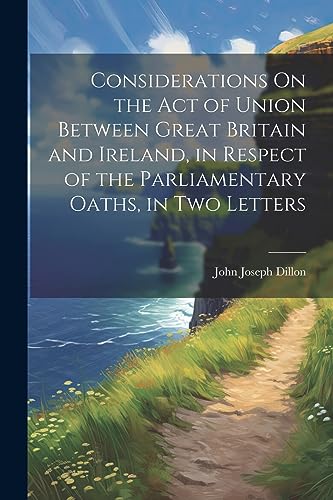 Dillon - Considerations On the Act of Union Between Great Britain and