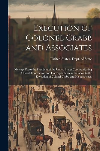 United States. Dept. - Execution of Colonel Crabb and Associates: Mess