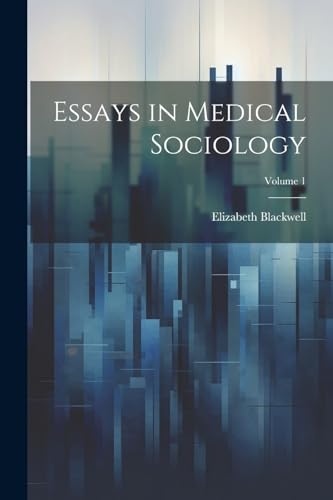 Blackwell - Essays in Medical Sociology; Volume 1 - New paperback or s