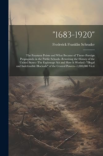 Schrader - "1683-1920": The Fourteen Points and What Became of Them--F
