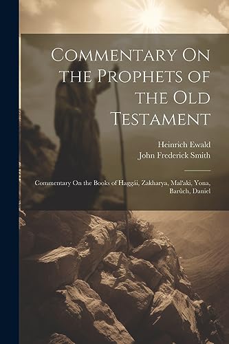 Ewald - Commentary On the Prophets of the Old Testament: Commentary On