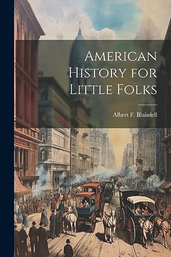 Blaisdell - American History for Little Folks - New paperback or softb