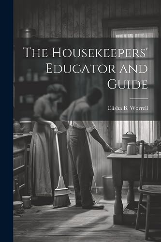 Worrell - Housekeepers' Educator and Guide - New paperback or softback
