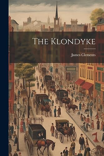 Clements - Klondyke - New paperback or softback