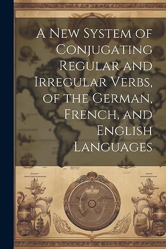 Anonymous - A New System of Conjugating Regular and Irregular Verbs, o