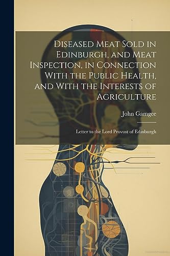 Gamg - Diseased Meat Sold in Edinburgh, and Meat Inspection, in Connec