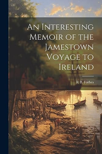 Forbes - An Interesting Memoir of the Jamestown Voyage to Ireland - Ne