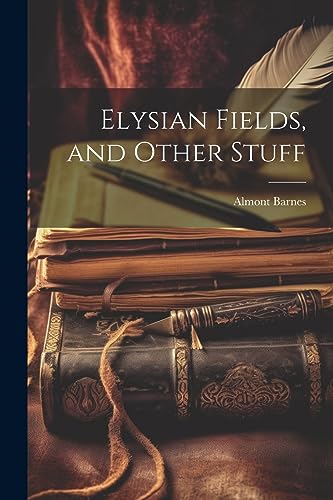 Barnes - Elysian Fields, and Other Stuff - New paperback or softback