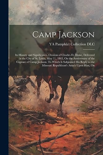 YA Pamphlet Collecti - Camp Jackson: Its History and Significance. Ora