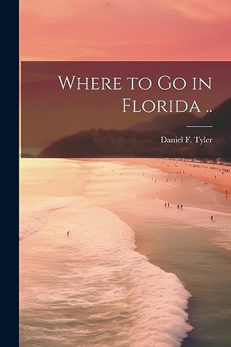 yler - Where to go in Florida .. - New paperback or softback